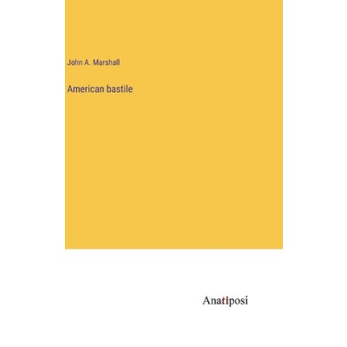 (영문도서) American bastile Hardcover, Anatiposi Verlag, English, 9783382116491