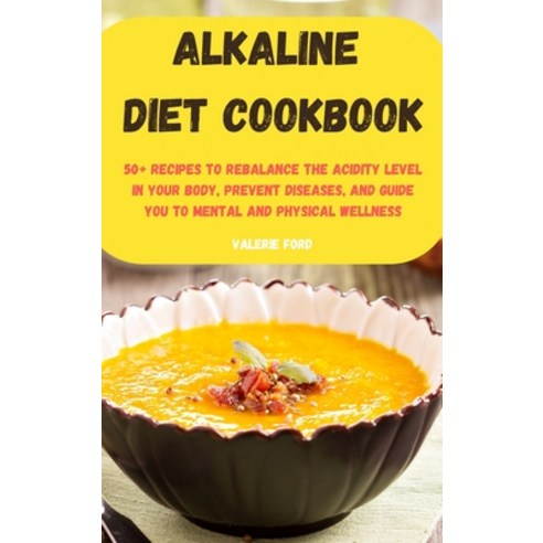 Alkaline Diet Cookbook Hardcover, Marta, English, 9781801979016