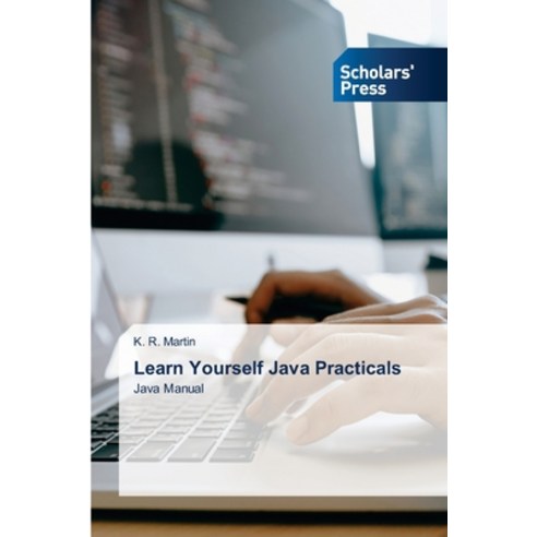 (영문도서) Learn Yourself Java Practicals Paperback, Scholars'' Press, English, 9783659838132