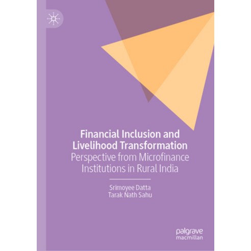 (영문도서) Financial Inclusion and Livelihood Transformation: Perspective from Microfinance Institutions... Hardcover, Palgrave MacMillan, English, 9789819941407