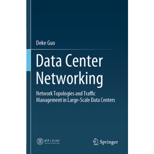 (영문도서) Data Center Networking: Network Topologies and Traffic Management in Large-Scale Data Centers Paperback, Springer, English, 9789811693700