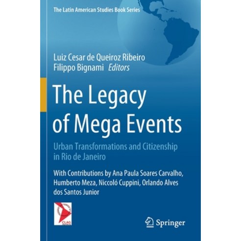 (영문도서) The Legacy of Mega Events: Urban Transformations and Citizenship in Rio de Janeiro Paperback, Springer, English, 9783030550554
