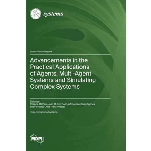 (영문도서) Advancements in the Practical Applications of Agents Multi-Agent Systems and Simulating Comp... Hardcover, Mdpi AG, English, 9783036593098