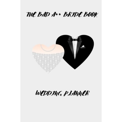 (영문도서) The Bad A** Bride Book: Wedding Planner Paperback, Independently Published, English, 9798507974672