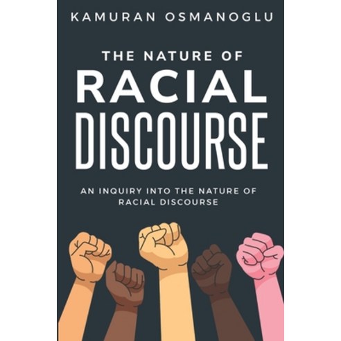(영문도서) An Inquiry into The Nature of Racial Discourse Paperback, Dhb Pe, English, 9781835206867