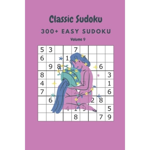 Classic Sudoku: 300+ Easy sudoku Volume 9 Paperback, Independently Published, English, 9798643523765