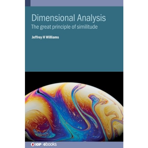 (영문도서) Dimensional Analysis: The Principle of Similitude Hardcover, IOP Publishing Ltd