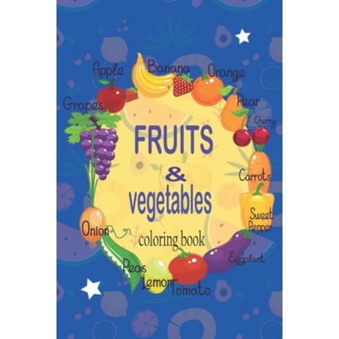 Fruit Et Vegetables: Book of Coloring: Paperback - Coloring Book Paperback, Independently Published, English, 9798568554370