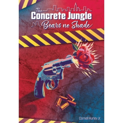 (영문도서) The Concrete Jungle Bears No Shade: Incarcerated Love and Pain Hardcover, Cadmus Publishing, English, 9781637512227