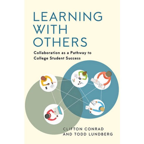 (영문도서) Learning with Others: Collaboration as a Pathway to College Student Success Hardcover, Johns Hopkins University Press, English, 9781421443515