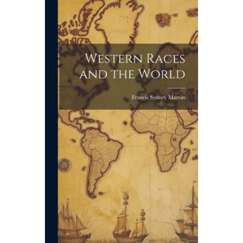 (영문도서) Western Races and the World Hardcover, Legare Street Press, English, 9781020895838