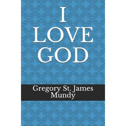 I Love God Paperback, Independently Published, English, 9781096424925