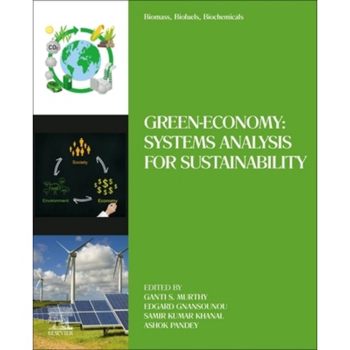 (영문도서) Biomass Biofuels Biochemicals: Green-Economy: Systems Analysis for Sustainability Paperback, Elsevier, English, 9780128192429