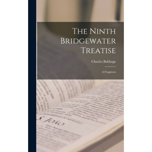 (영문도서) The Ninth Bridgewater Treatise: A Fragment Hardcover, Legare Street Press, English, 9781015756106