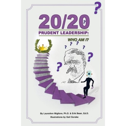 20/20 Prudent Leadership: Who Am I? Paperback, Abundant Knowledge, LLC