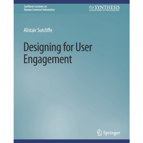 (영문도서) Designing for User Engagment: Aesthetic and Attractive User Interfaces Paperback, Springer, English, 9783031010606