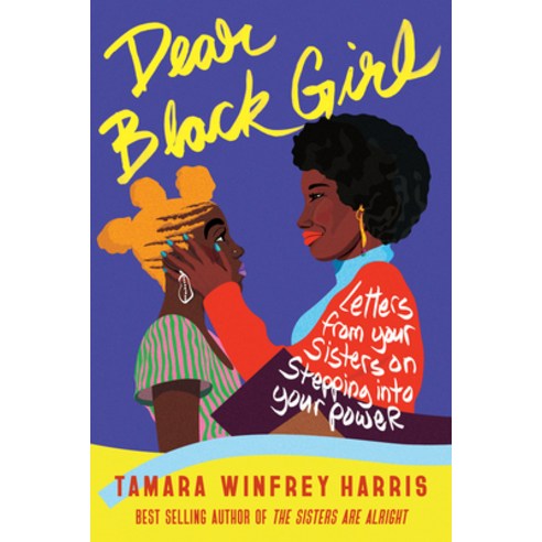 Dear Black Girl: Letters from Your Sisters on Stepping Into Your Power Paperback, Berrett-Koehler Publishers