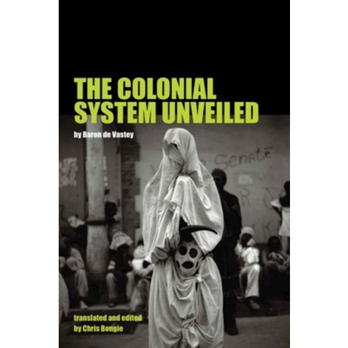 (영문도서) The Colonial System Unveiled Paperback, Liverpool University Press, English, 9781781383049