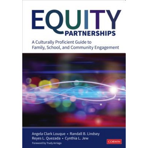 Equity Partnerships: A Culturally Proficient Guide to Family School and Community Engagement Paperback, Corwin Publishers, English, 9781544324159