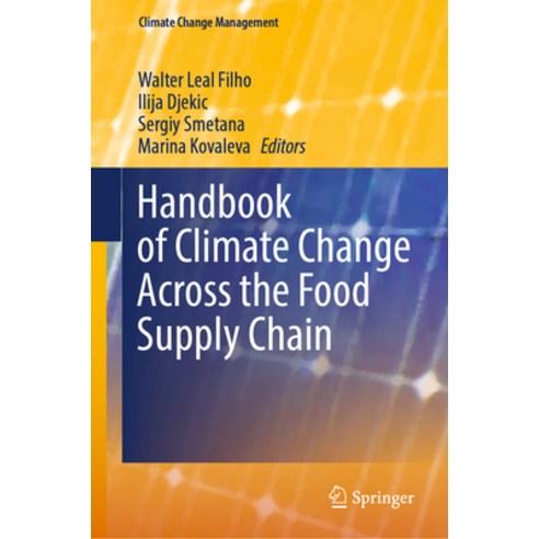 (영문도서) Handbook of Climate Change Across the Food Supply Chain Hardcover, Springer, English, 9783030879334