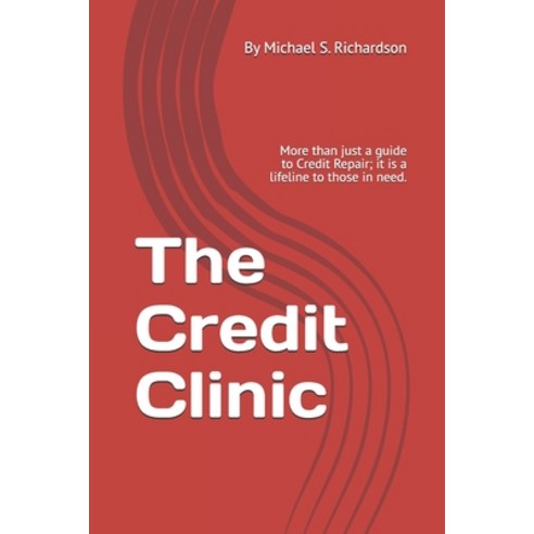 (영문도서) The Credit Clinic Paperback, Independently Published, English, 9798326181978