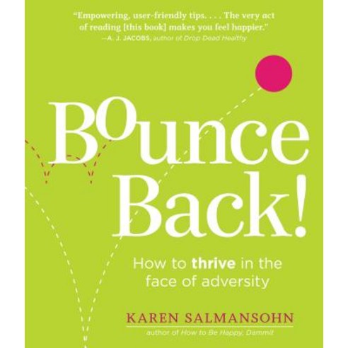 (영문도서) Bounce Back!: How to Thrive in the Face of Adversity Paperback, Workman Publishing, English, 9780761146278