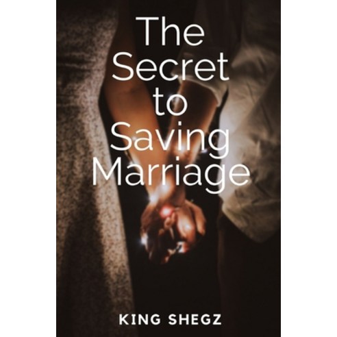 (영문도서) The Secret To Saving Marriage Paperback, Independently Published, English, 9798847269445