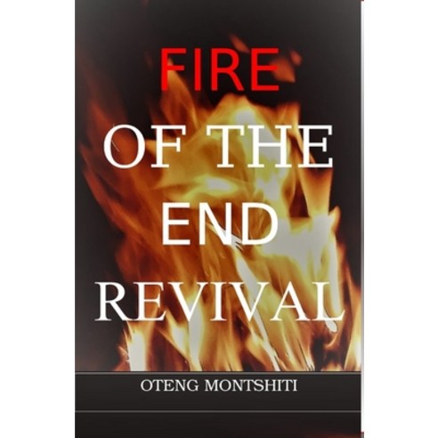 (영문도서) Fire of the endtime revival Hardcover, Blurb, English, 9781034932574