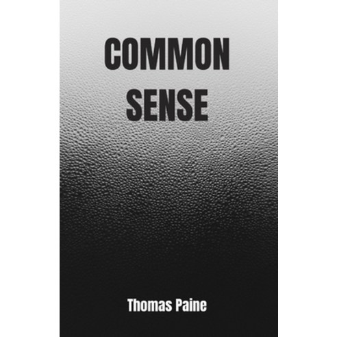 Common Sense Paperback, Independently Published, English, 9798564684774