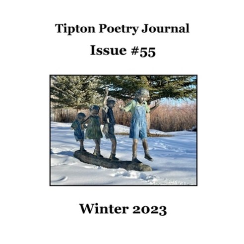 (영문도서) Tipton Poetry Journal #55 - Winter 2023 Paperback, Brick Street Poetry, Inc., English, 9798889924135
