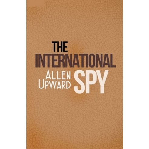 The International Spy Illustrated Paperback, Independently Published, English, 9798702995298