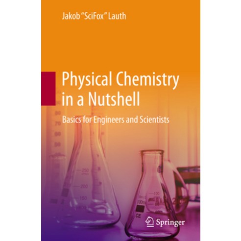 (영문도서) Physical Chemistry in a Nutshell: Basics for Engineers and Scientists Paperback, Springer, English, 9783662676363