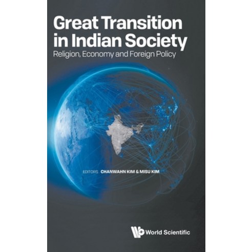 (영문도서) Great Transition in Indian Society: Religion Economy and Foreign Policy Hardcover, World Scientific Publishing..., English, 9789811248788