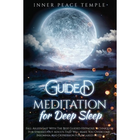 Guided Meditation for Deep Sleep: Fall Asleep Fast With The Best Guided  Hypnosi