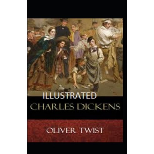 (영문도서) Oliver Twist Illustrated Paperback, Independently Published, English, 9798515487126