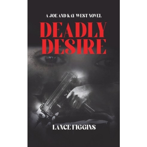 (영문도서) Deadly Desire Hardcover, Ingress Advertising, English, 9781952615313