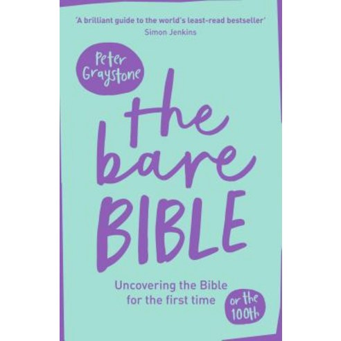 The Bare Bible: Uncovering The Bible For The First Time (Or The Hundredth) Paperback, SPCK Publishing