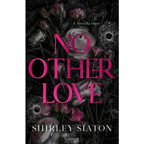 (영문도서) No Other Love: A Novella Duet Paperback, Shirley S. Parabia - Inky S..., English, 9786214900893