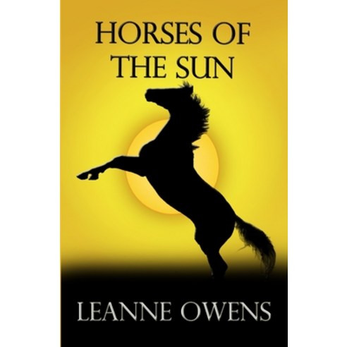 (영문도서) Horses Of The Sun Paperback, Independently Published, English, 9781085943246
