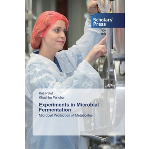 Experiments in Microbial Fermentation Paperback, Scholars'' Press