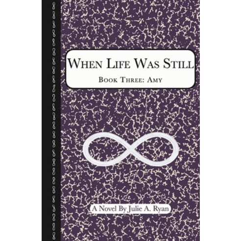When Life Was Still: Book Three: Amy Paperback, Julie A. \Ryan