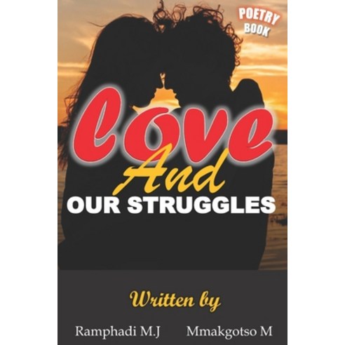 Love and our struggles: English poetry Anthology Paperback, Independently Published, 9798595795371
