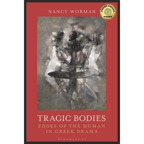 (영문도서) Tragic Bodies: Edges of the Human in Greek Drama Hardcover, Bloomsbury Academic, English, 9781350124363