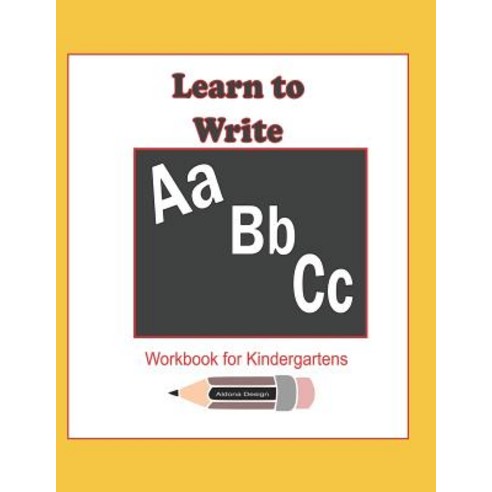 Learn to Write ABC Workbook for Kindergartens: 114 pages workbook ...