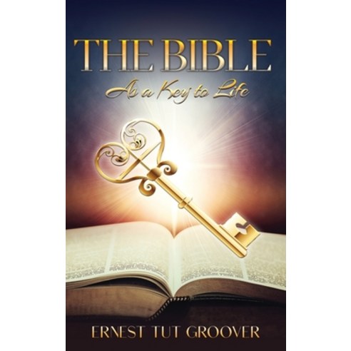 (영문도서) The Bible As a Key to Life Hardcover, Divine Works Publishing, English, 9781949105568