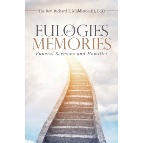 (영문도서) Eulogies and Memories: Funeral Sermons and Homilies Paperback, iUniverse, English, 9781532093067