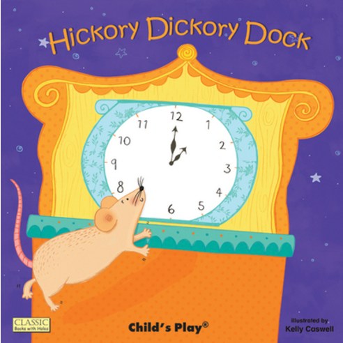 (영문도서) Hickory Dickory Dock Paperback, Child''s Play International, English, 9781846436673