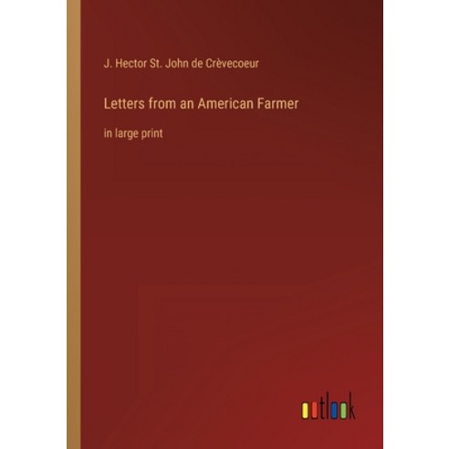 (영문도서) Letters from an American Farmer: in large print Paperback, Outlook Verlag, English, 9783368334246