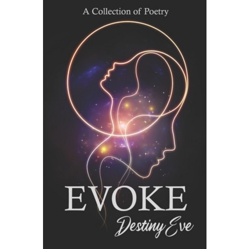 (영문도서) Evoke: A Collection of Poetry Paperback, Independently Published, English, 9798863324203