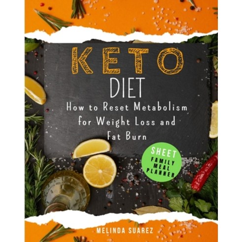 Keto Diet: How to Reset Metabolism for Weight Loss and Fat Burn Paperback, Melinda Suarez, English, 9781667180144